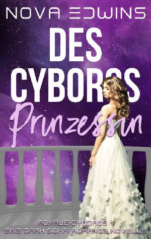 [Royale Cyborgs 01] • Des Cyborgs Prinzessin